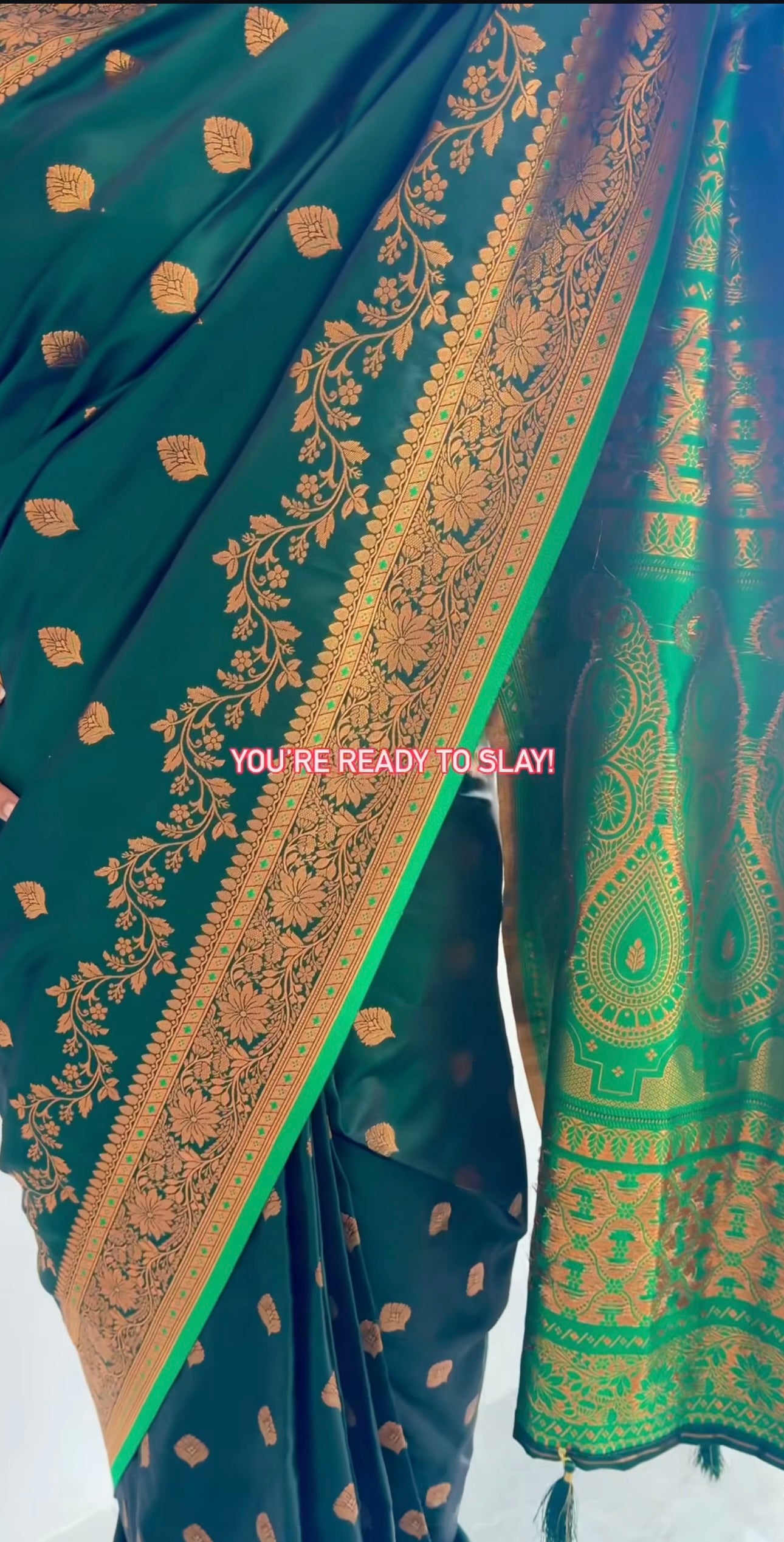 Green silk saree with gold patterns and text 'YOU'RE READY TO SLAY!' on a white background
